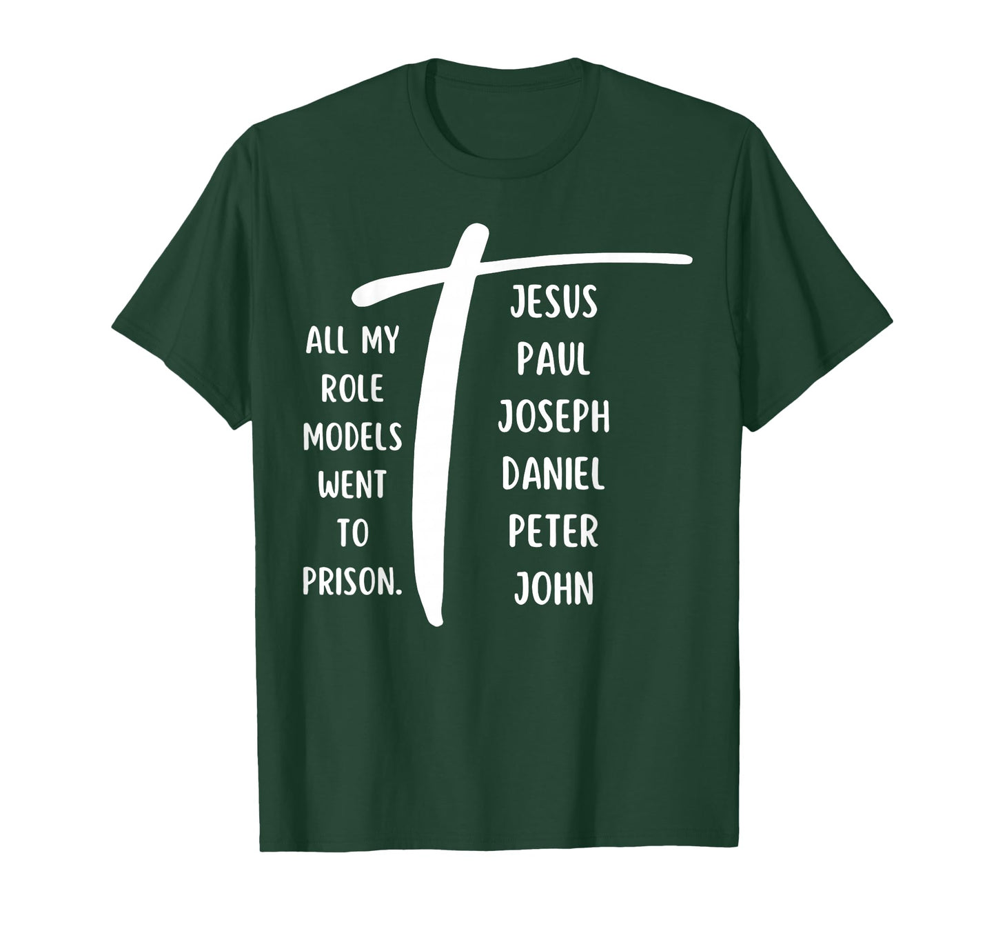 All My Role Models Went to Prison Jesus Paul Bible Christian T-Shirt