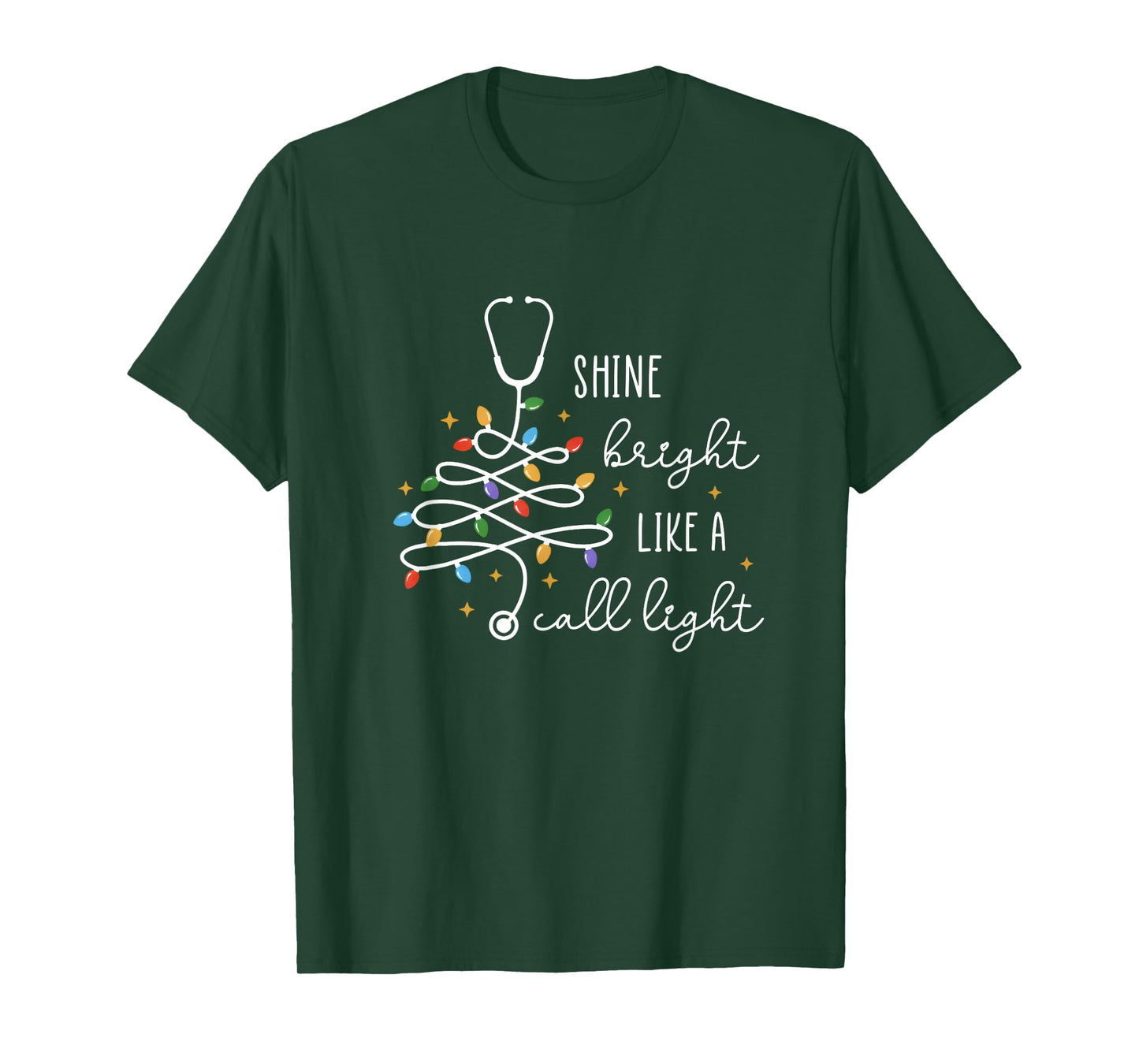 Shine Bright Like A Call Light Stethoscope Nurse Christmas T-Shirt
