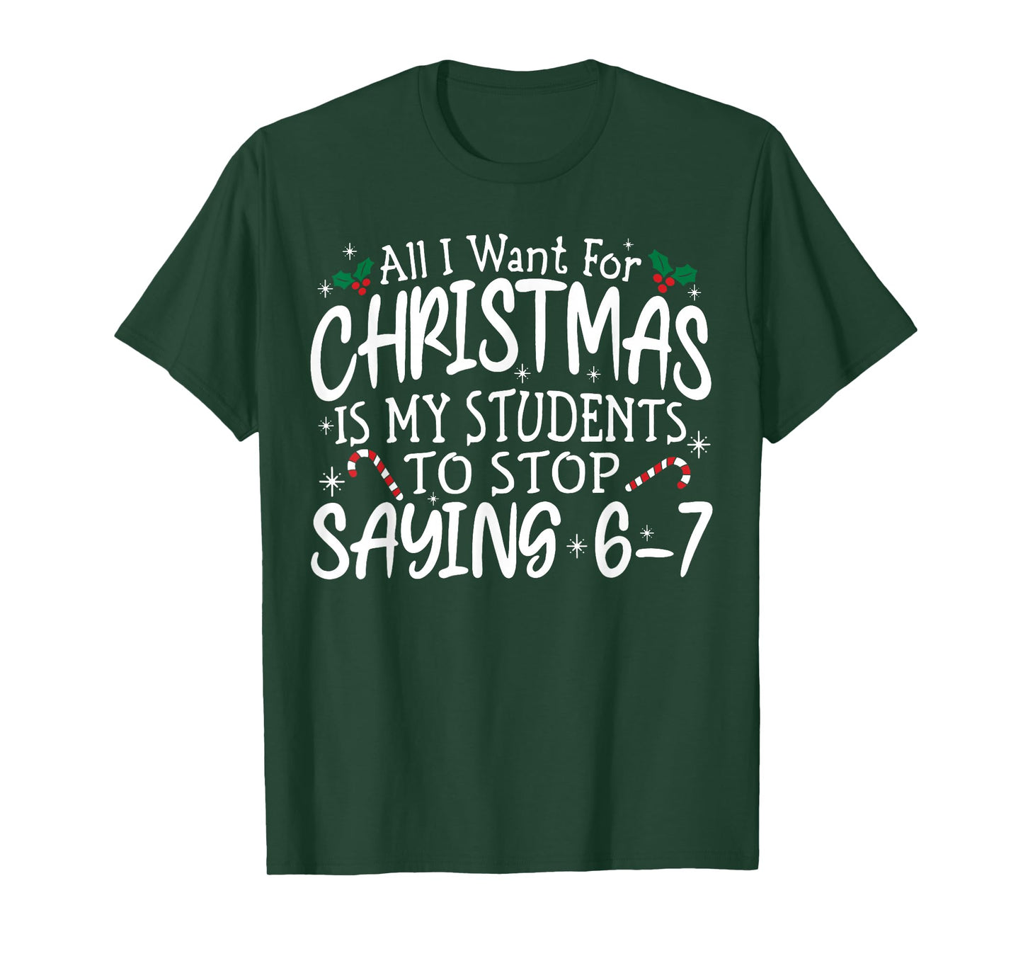 Students Saying 6-7 67 Six Seven Funny Teacher Christmas T-Shirt