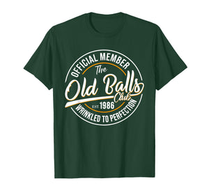 Official Member The Old Balls Club Est 1986, 40th Birthday T-Shirt