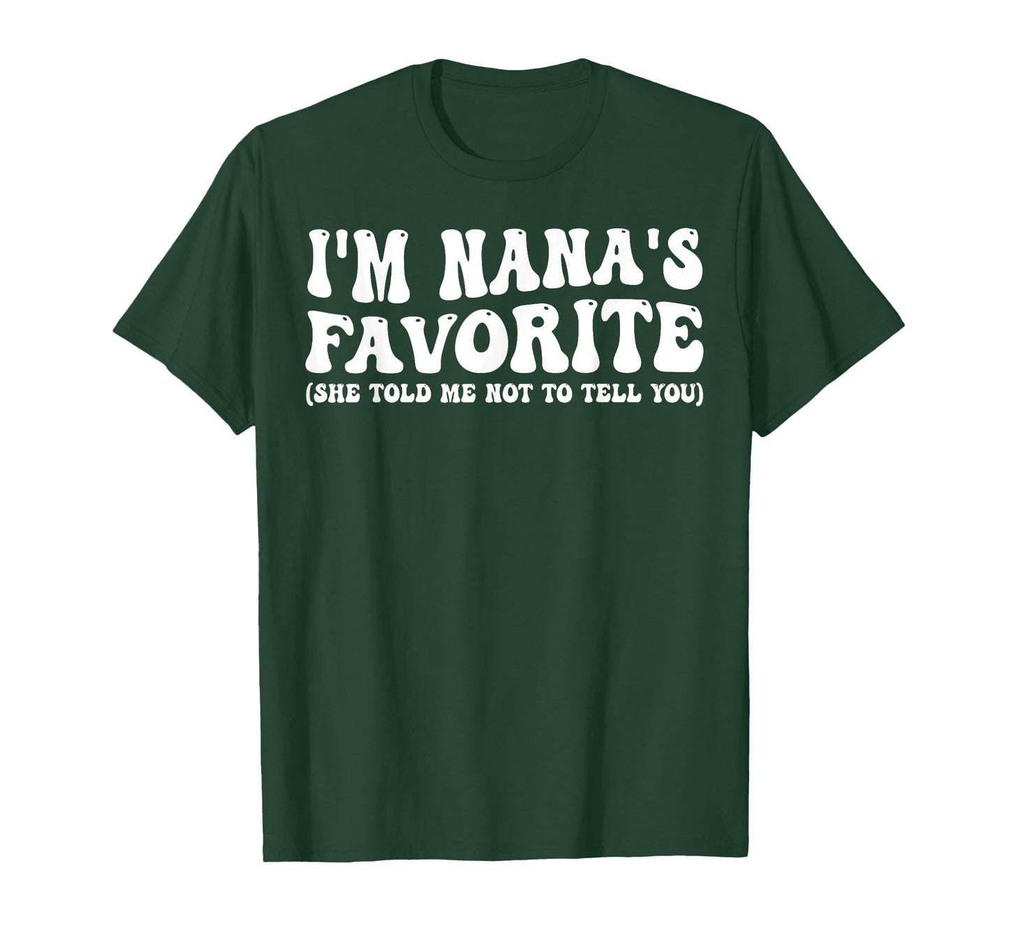 Funny Nanas Favorite Son Daughter I'm Nana's Favorite T-Shirt