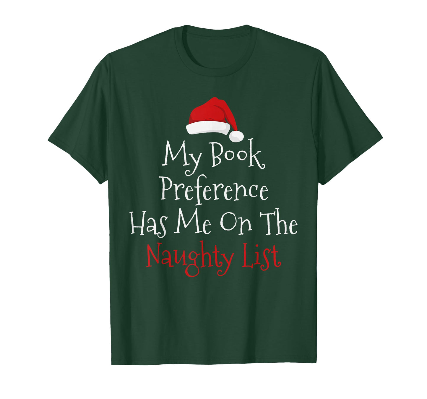 My Book Preference Has Me On The Naughty List Christmas Xmas T-Shirt