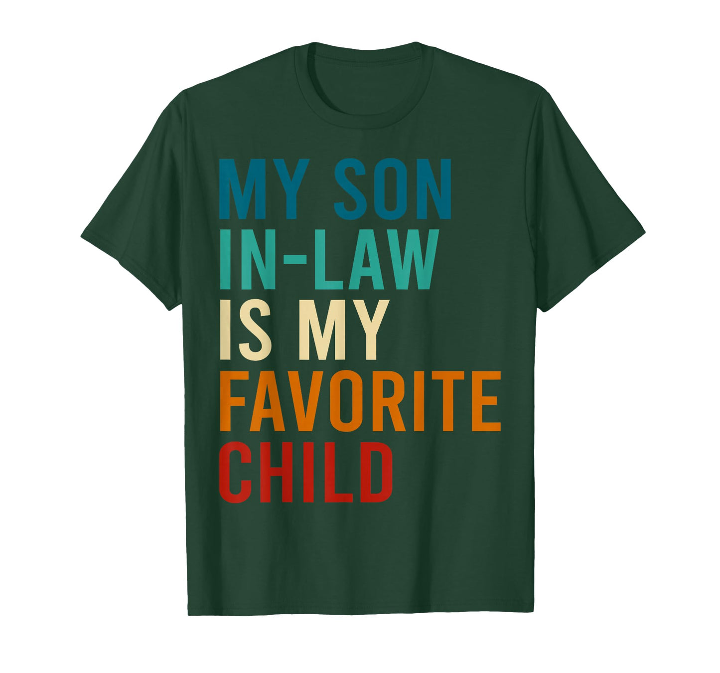 My Son in Law is My Favorite Child Funny Family Matching T-Shirt