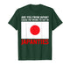 are You from Japan Cause I'm Trying to Get in Japanties T-Shirt