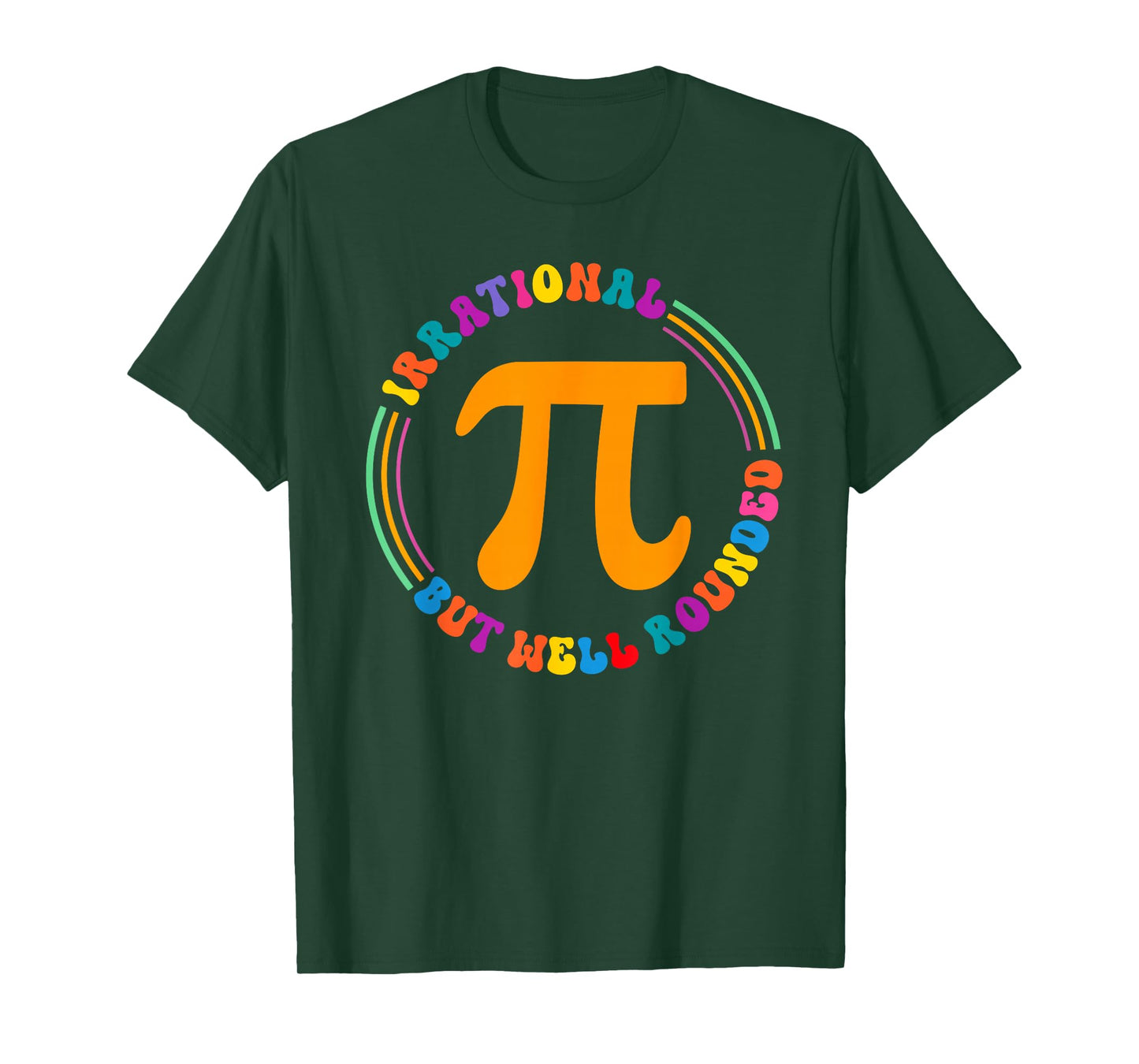 Irrational But Well Rounded Pi Day Math Teacher Student Geek T-Shirt