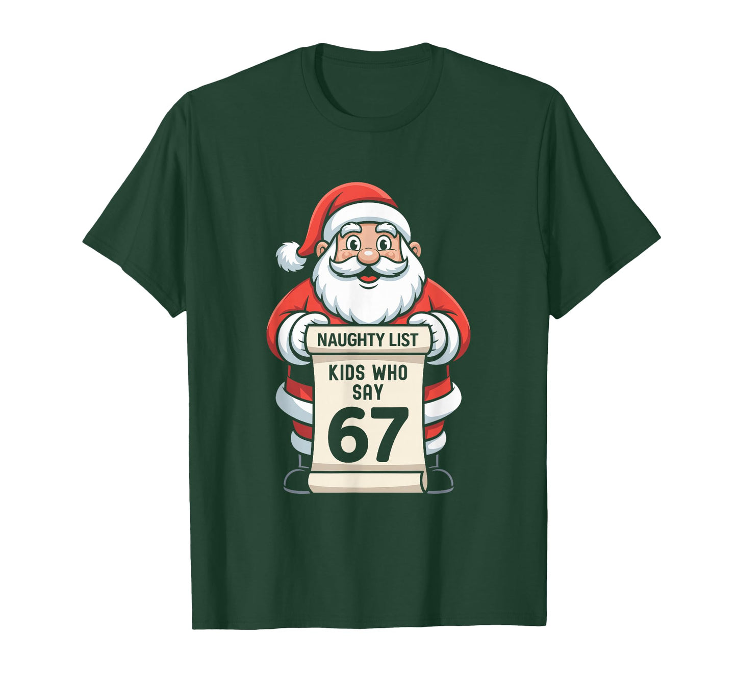 Naughty List Kids Who Say 67 Christmas Six Seven Santa T-Shirt