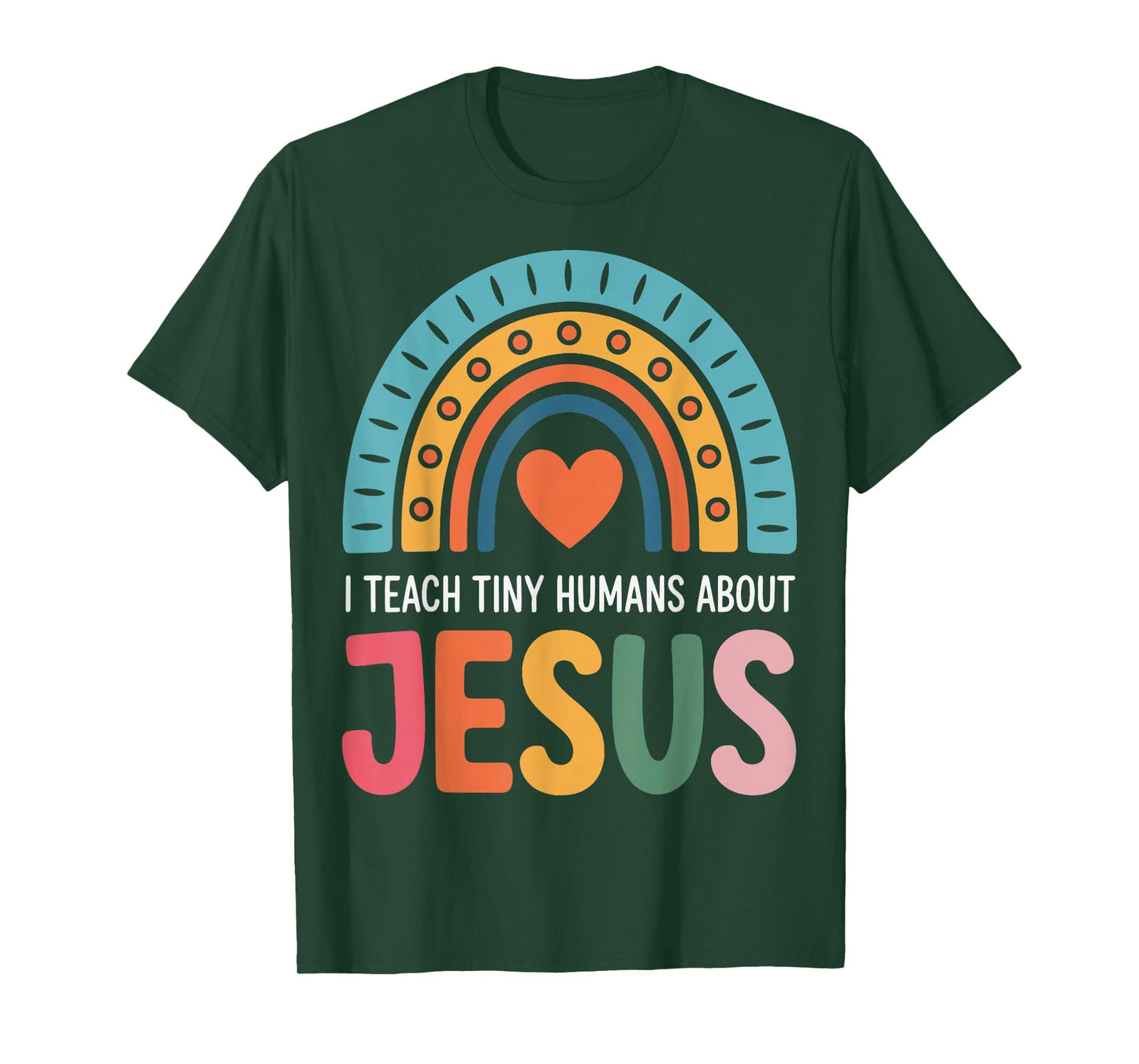 I Teach Tiny Humans About Jesus T-Shirt