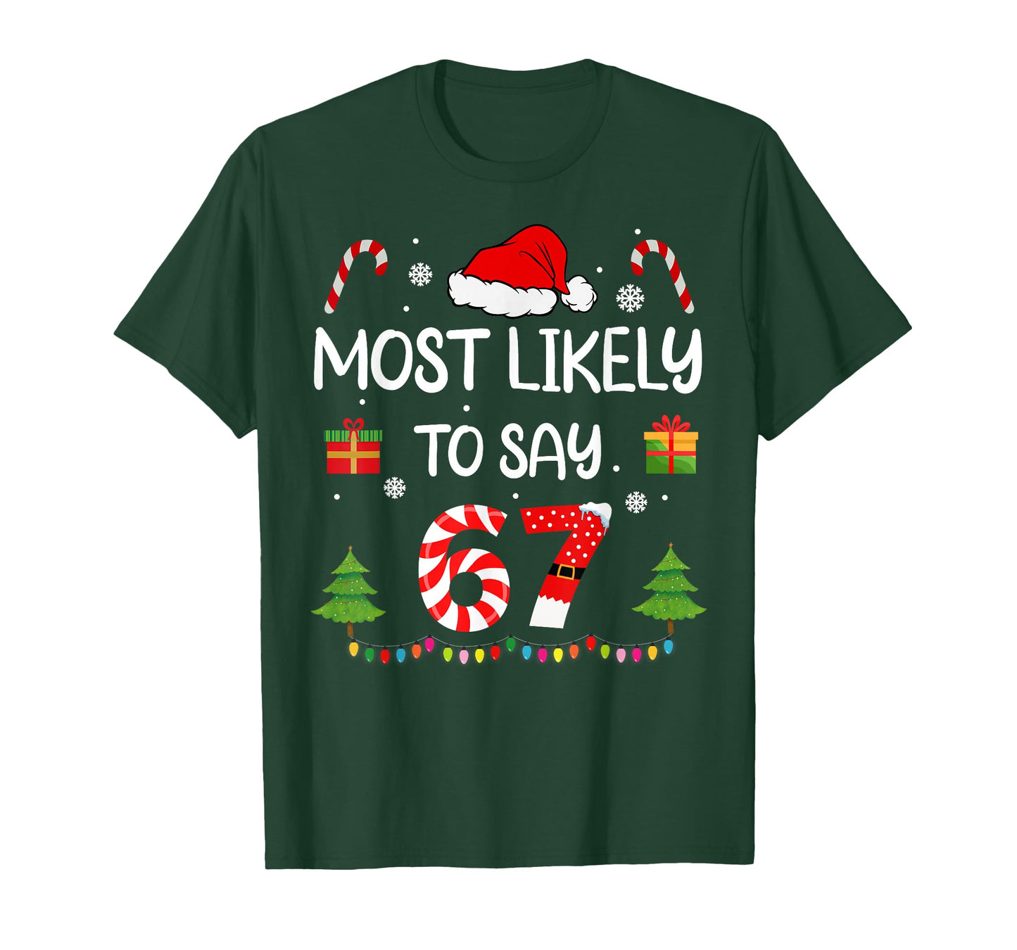 Most Likely to say 67 Meme Six Seven Santa Christmas Family T-Shirt