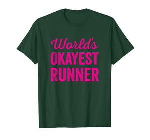 Worlds Okayest Runner Funny Sarcastic Running Sports Quote T-Shirt