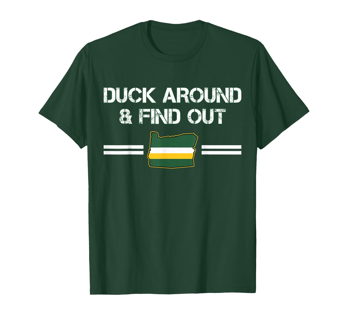 Duck Around and Find Out Funny Oregon Map T-Shirt
