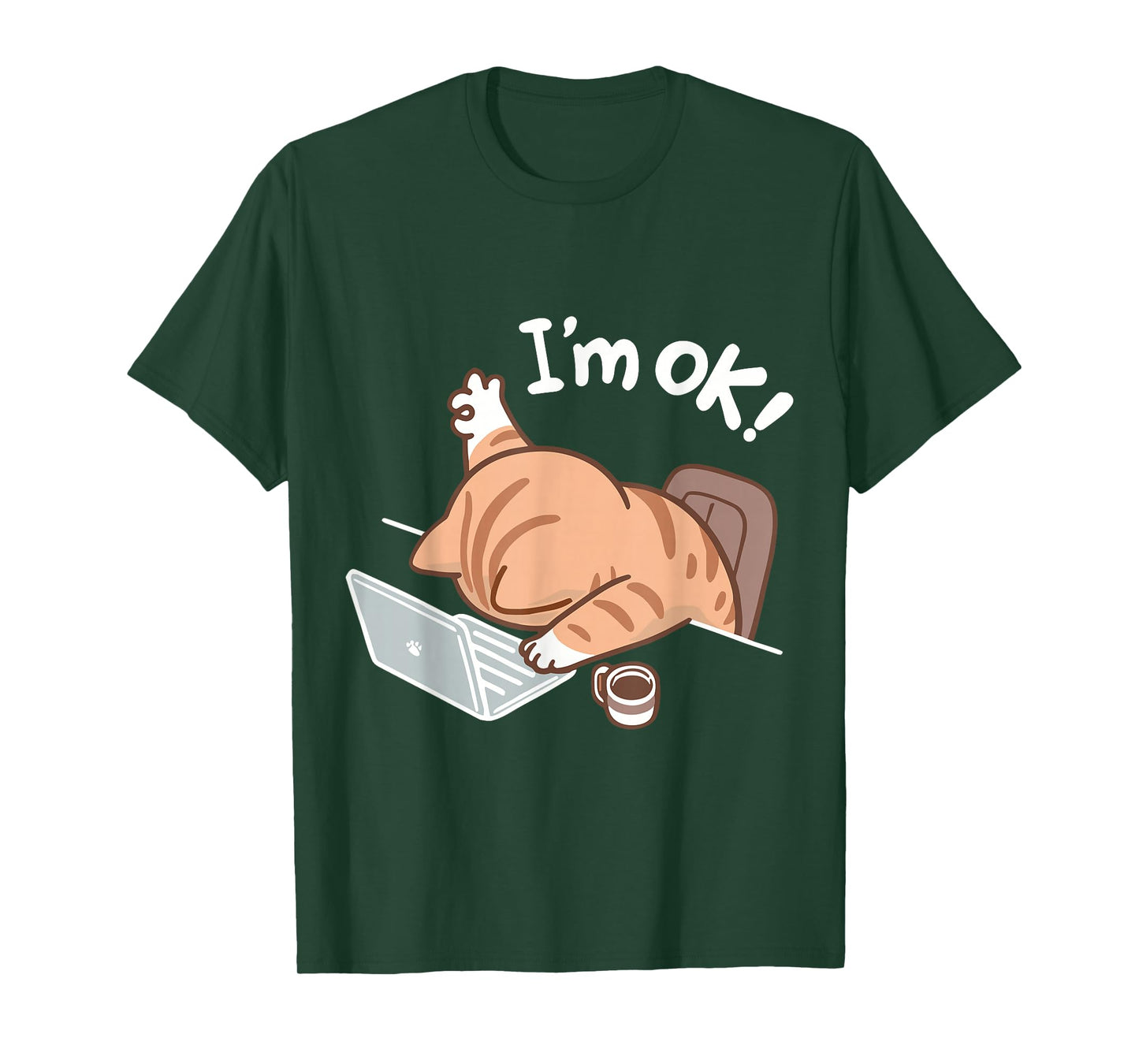 Funny Chubby Cat at Laptop Saying I'm OK Work Humor T-Shirt