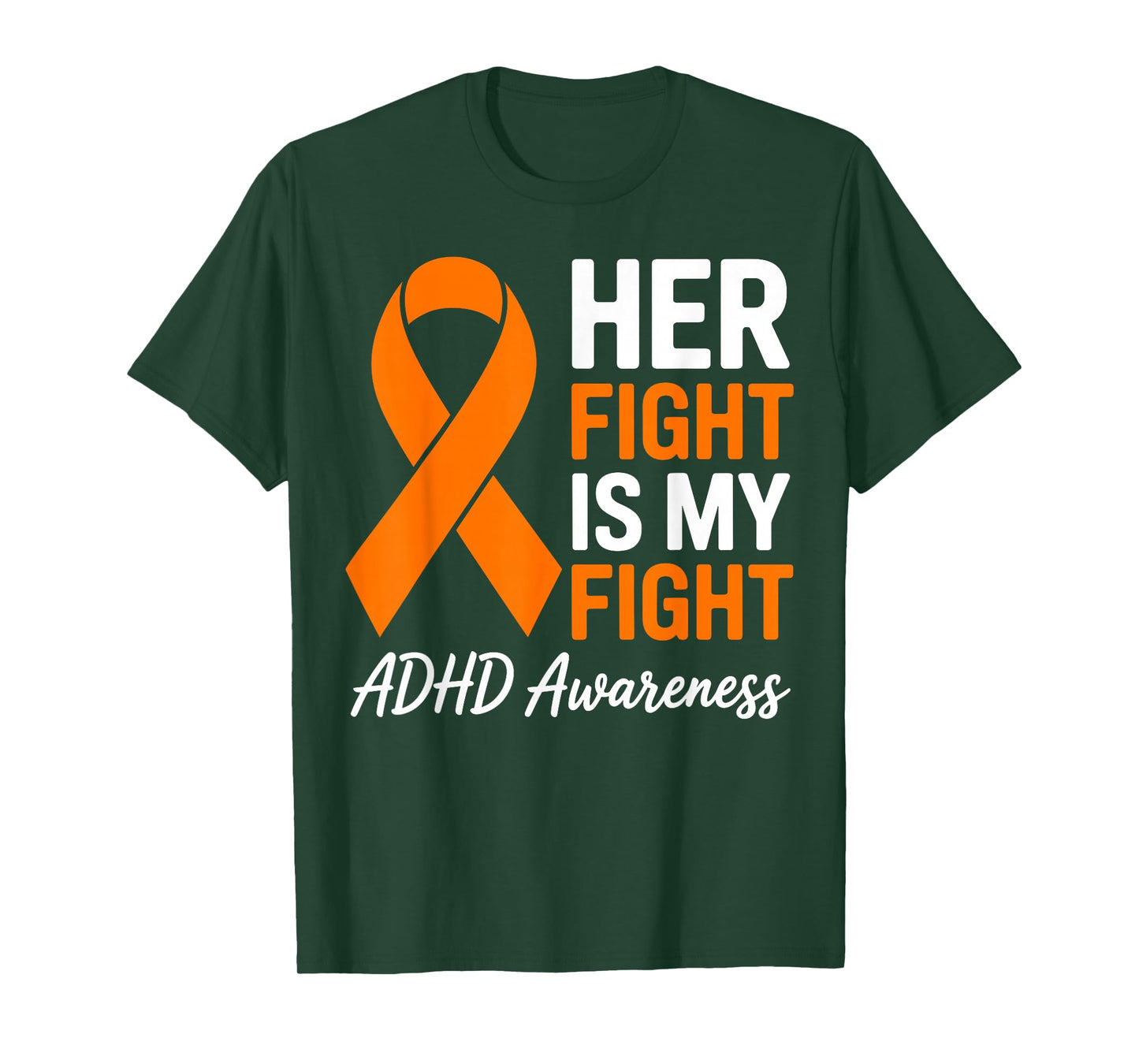 Her Fight is My Fight ADHD Awareness Family Orange Ribbon T-Shirt
