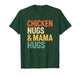 Chicken, Chicken Nugs & Mama HUGS T-Shirt