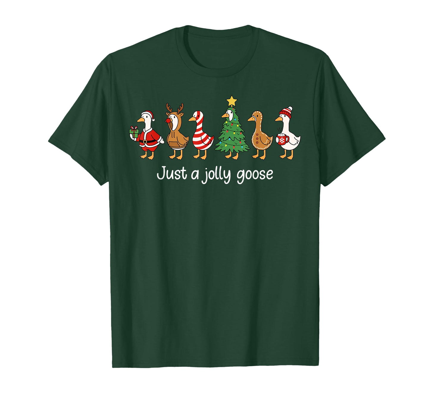 Just a Jolly Goose Funny Christmas for Mens Womans Kids T-Shirt
