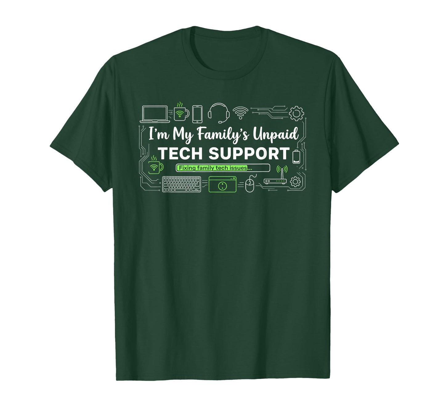 I'm My Family's unpaid tech Support Funny Geek Nerd Humor T-Shirt