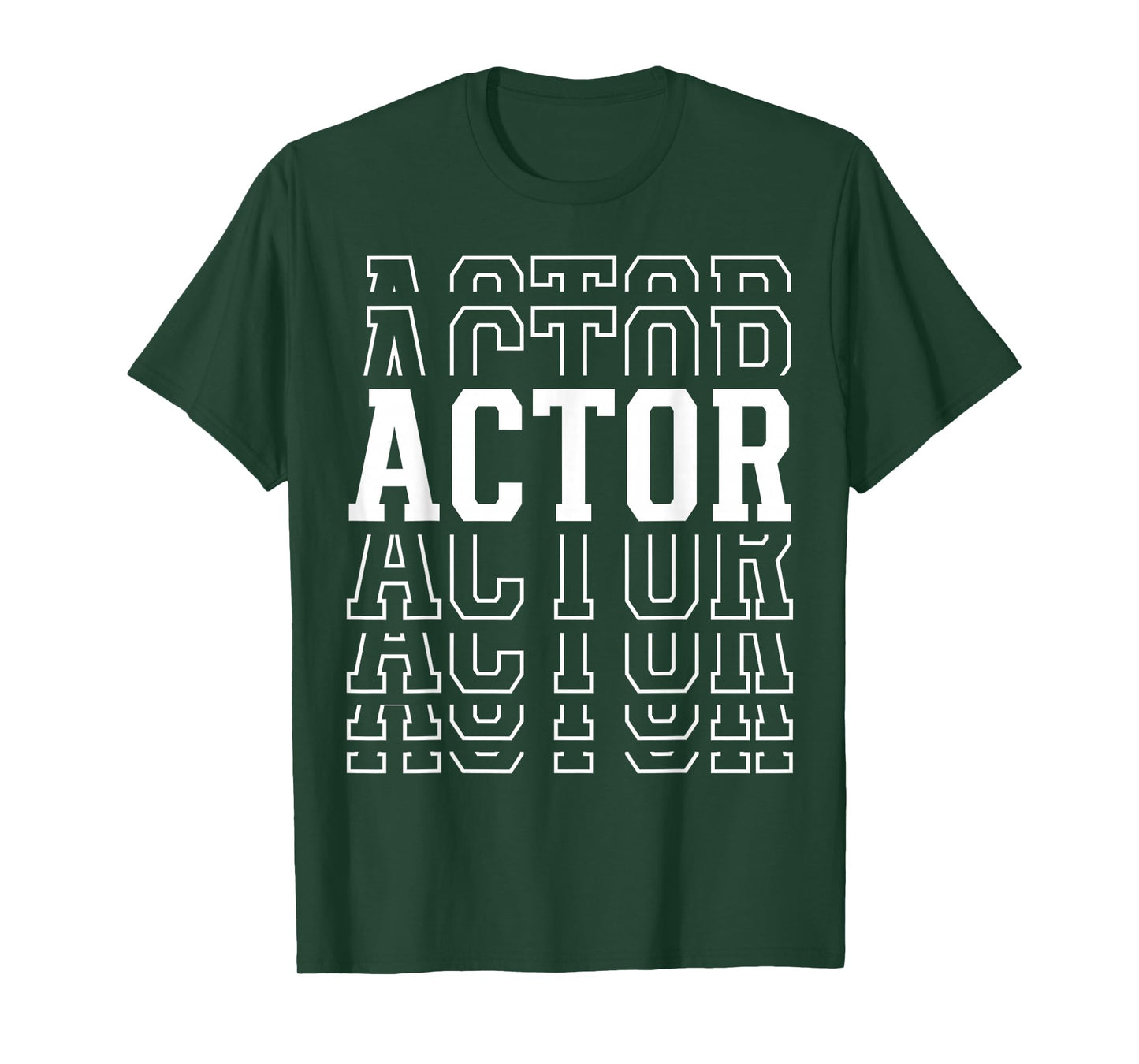 Actor Funny Layered Text Acting Men Women T-Shirt