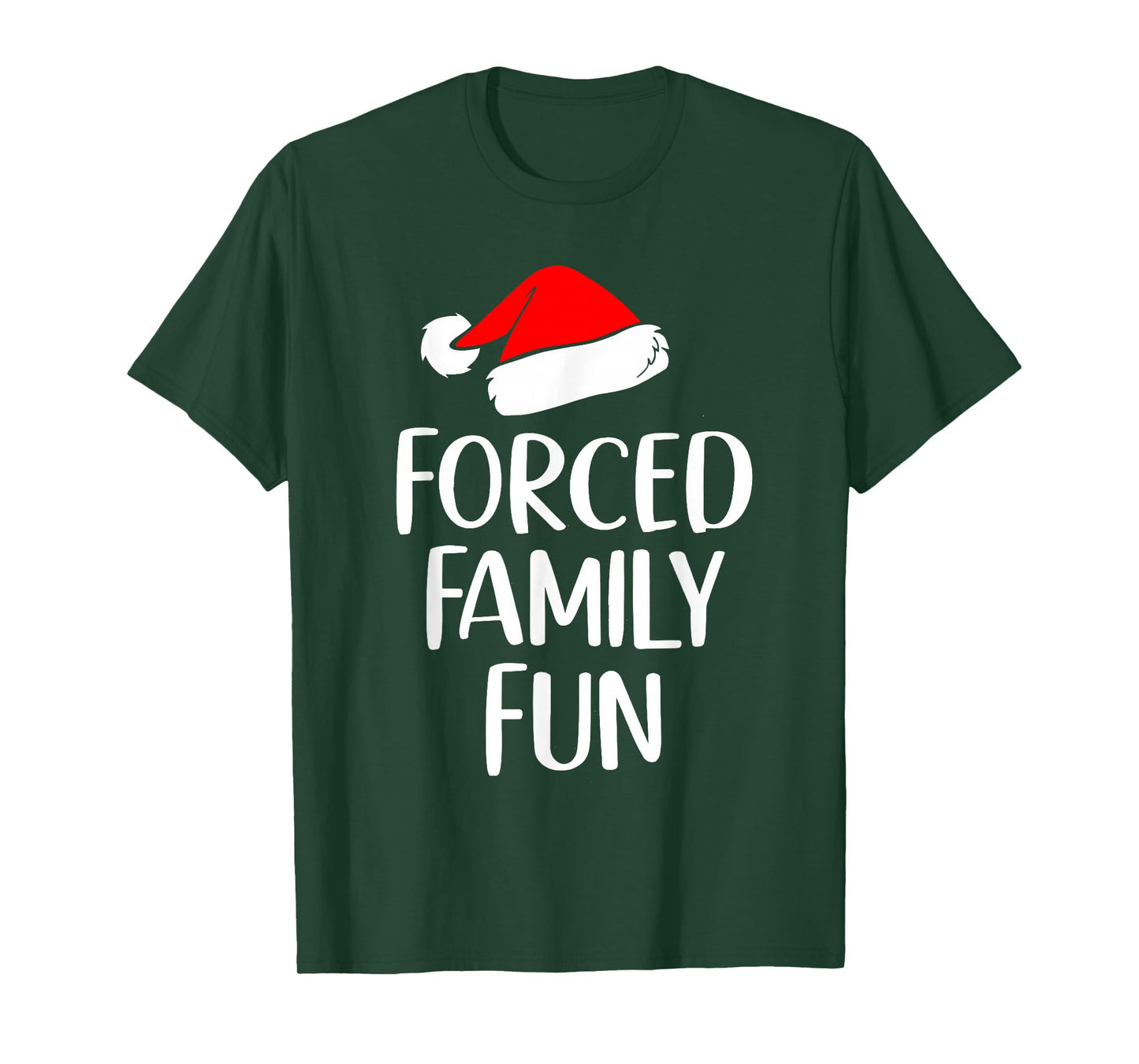 Forced Family Fun Funny Christmas Holiday Santa Hat Humor T-Shirt