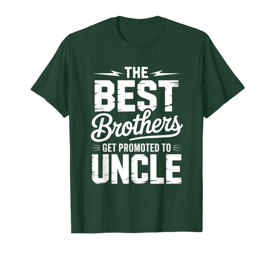 Best Brothers Get Promoted to Uncle 2026 Baby Announcement T-Shirt