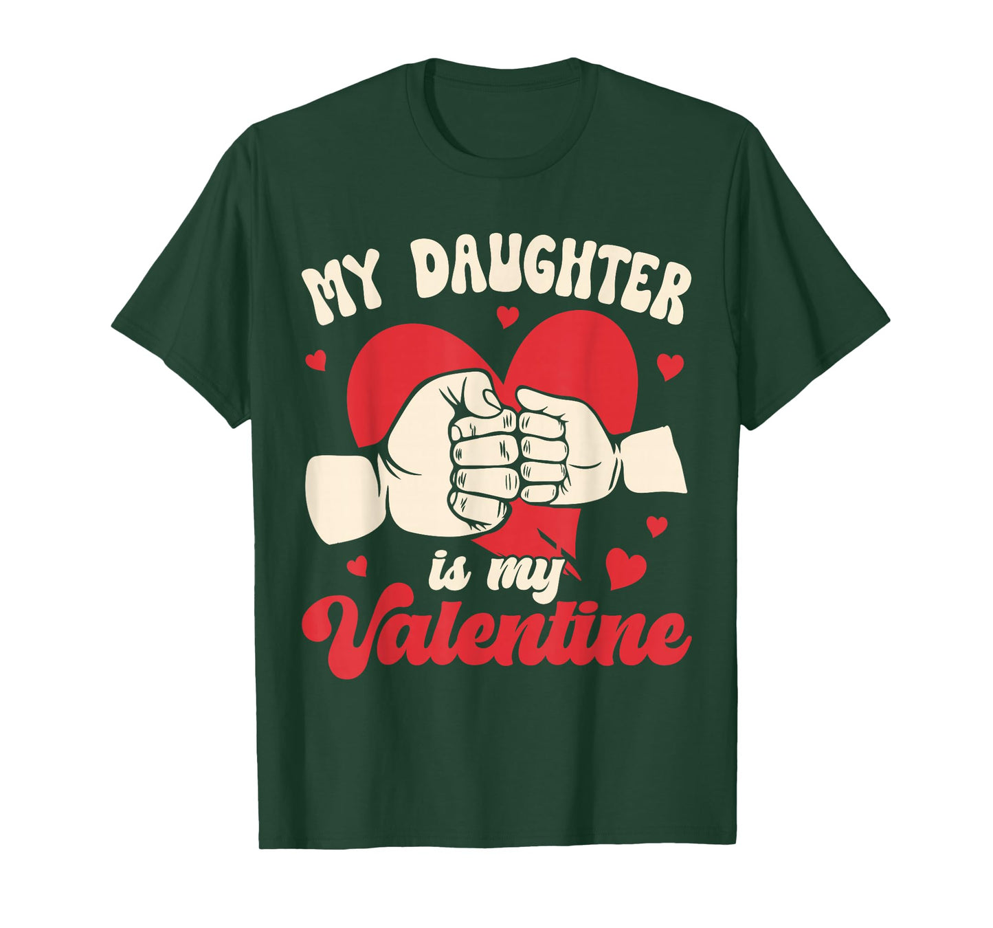 My Daughter is My Valentine Fist Bump Fathers Day Dad Family T-Shirt