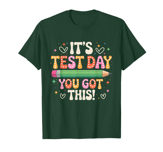Groovy Testing Day Its Test Day You Got This Teacher Student T-Shirt