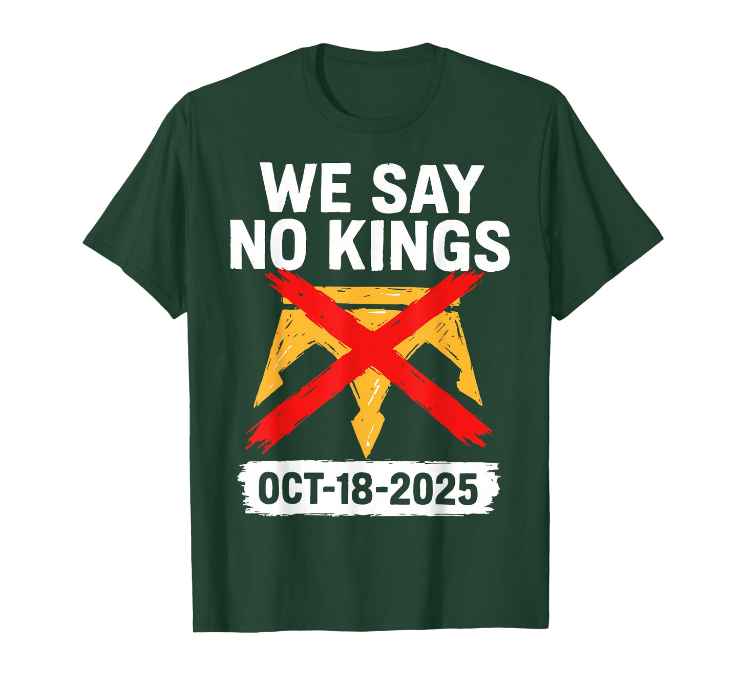 We Say No Kings in America October 18 - No Kings Day T-Shirt