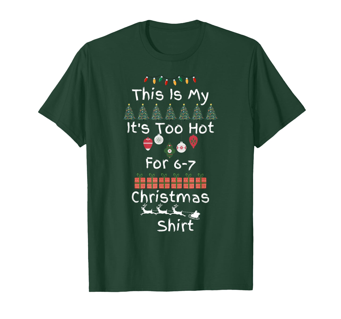 Funny 6 7 Christmas It's Too Hot Meme Holiday Humor T-Shirt