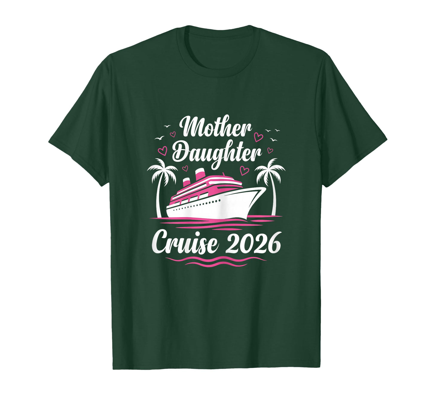 Mother and Daughter Cruise 2026 Women Cruising Matching Trip T-Shirt