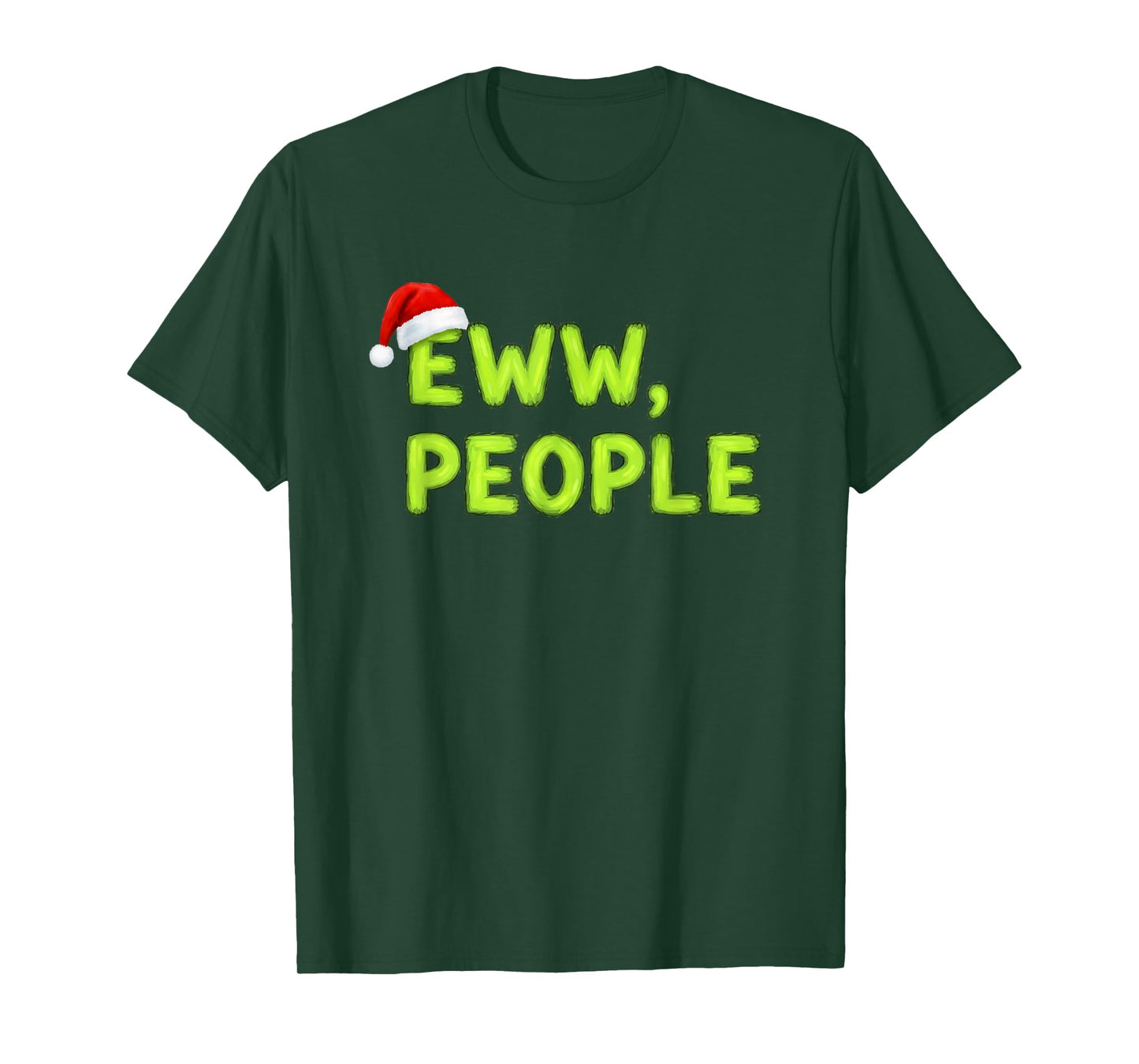 Christmas Eww, People Funny Sarcastic Santa Hat Xmas Holiday T-Shirt