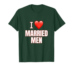 I Love Married Men T-Shirt