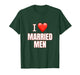 I Love Married Men T-Shirt