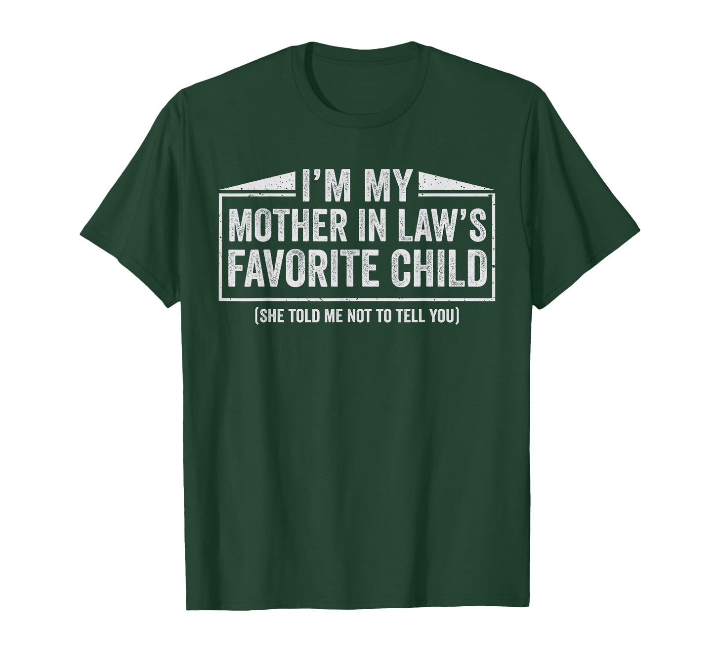 I'm My Mother in Law's Favorite Child Son Daughter in Law T-Shirt