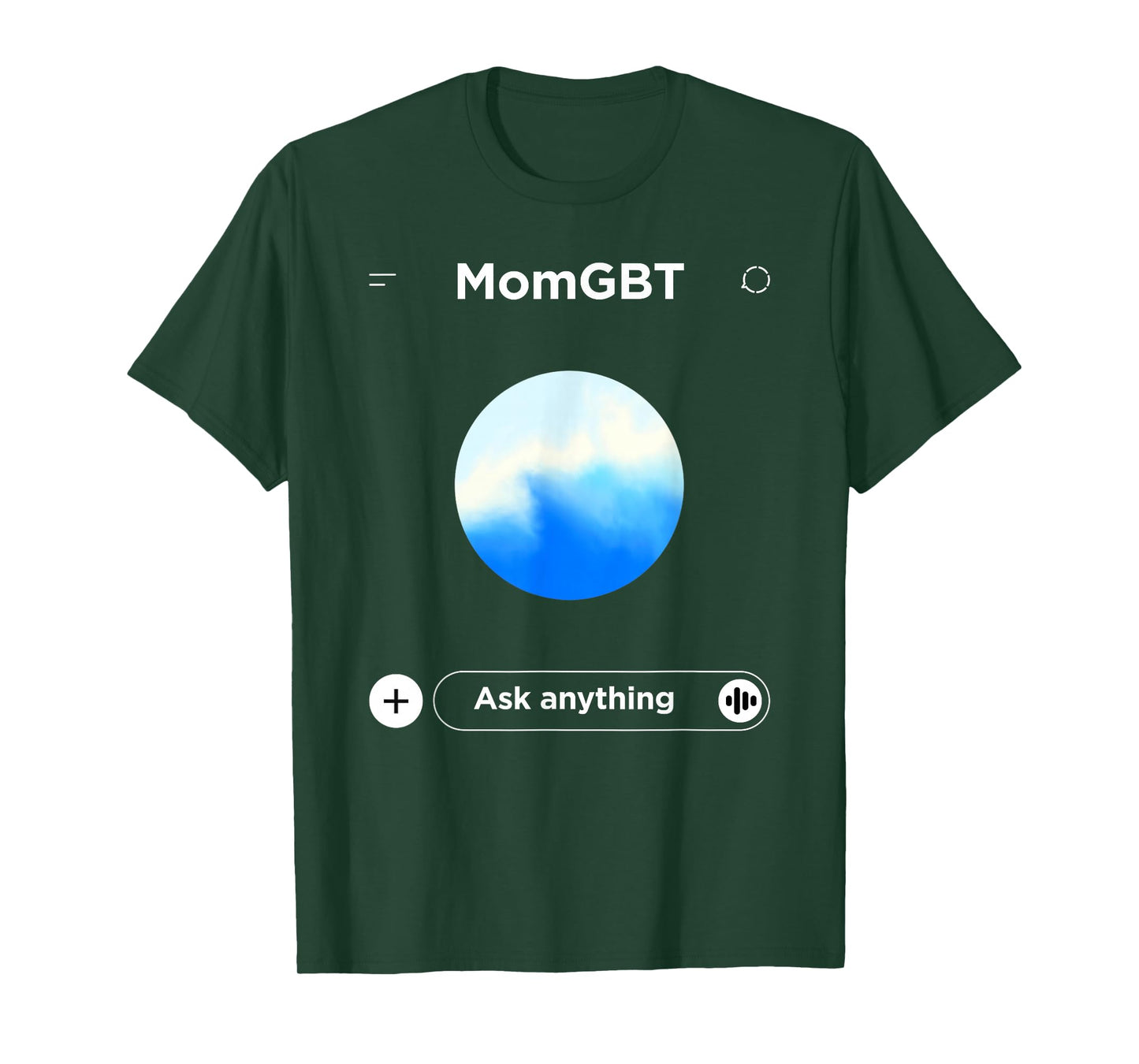 Mom GBT Ask Anything - Funny Ai Meme for Moms Parody T-Shirt