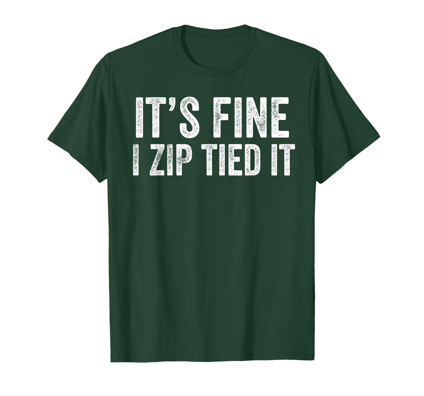 It’s Fine I Zip Tied It Funny Mechanic Car Guy T-Shirt