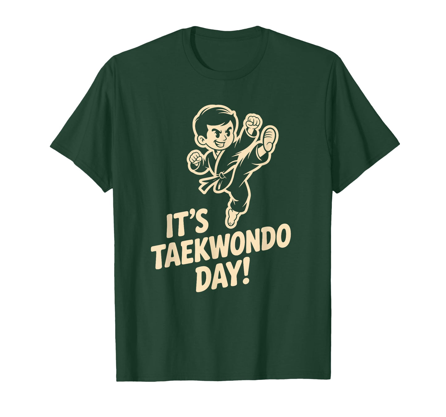 It’s Taekwondo Day Martial Arts Defense Kick Combat Training T-Shirt