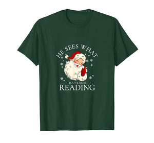 He Sees What You've Been Reading Santa Christmas Bookish T-Shirt