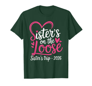 Sisters on The Loose Sisters Trip 2026 T-Shirt