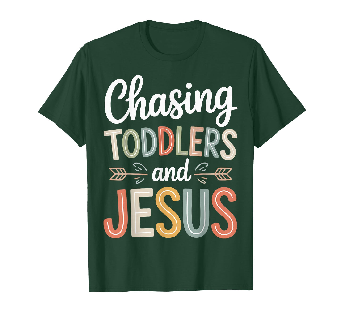 Chasing Toddlers and Jesus T-Shirt