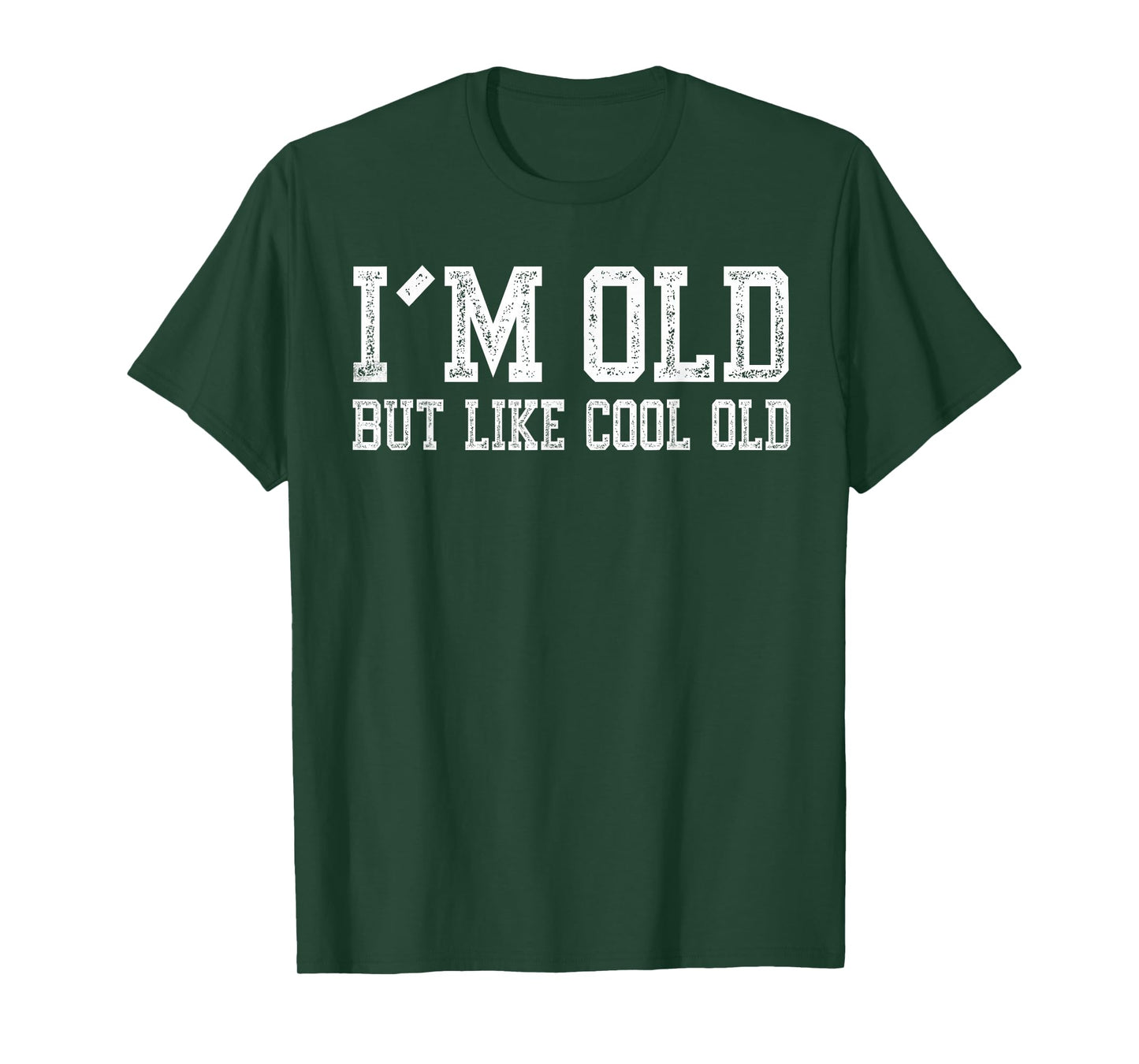 I’m Old But Like Cool Old Funny Grandpa Humor T-Shirt