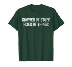 Knower of Stuff Fixer of Things Men Dad Funny Mechanic T-Shirt