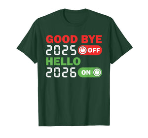 Goodbye 2025 Hello 2026 Happy New Year Party Family Matching T-Shirt