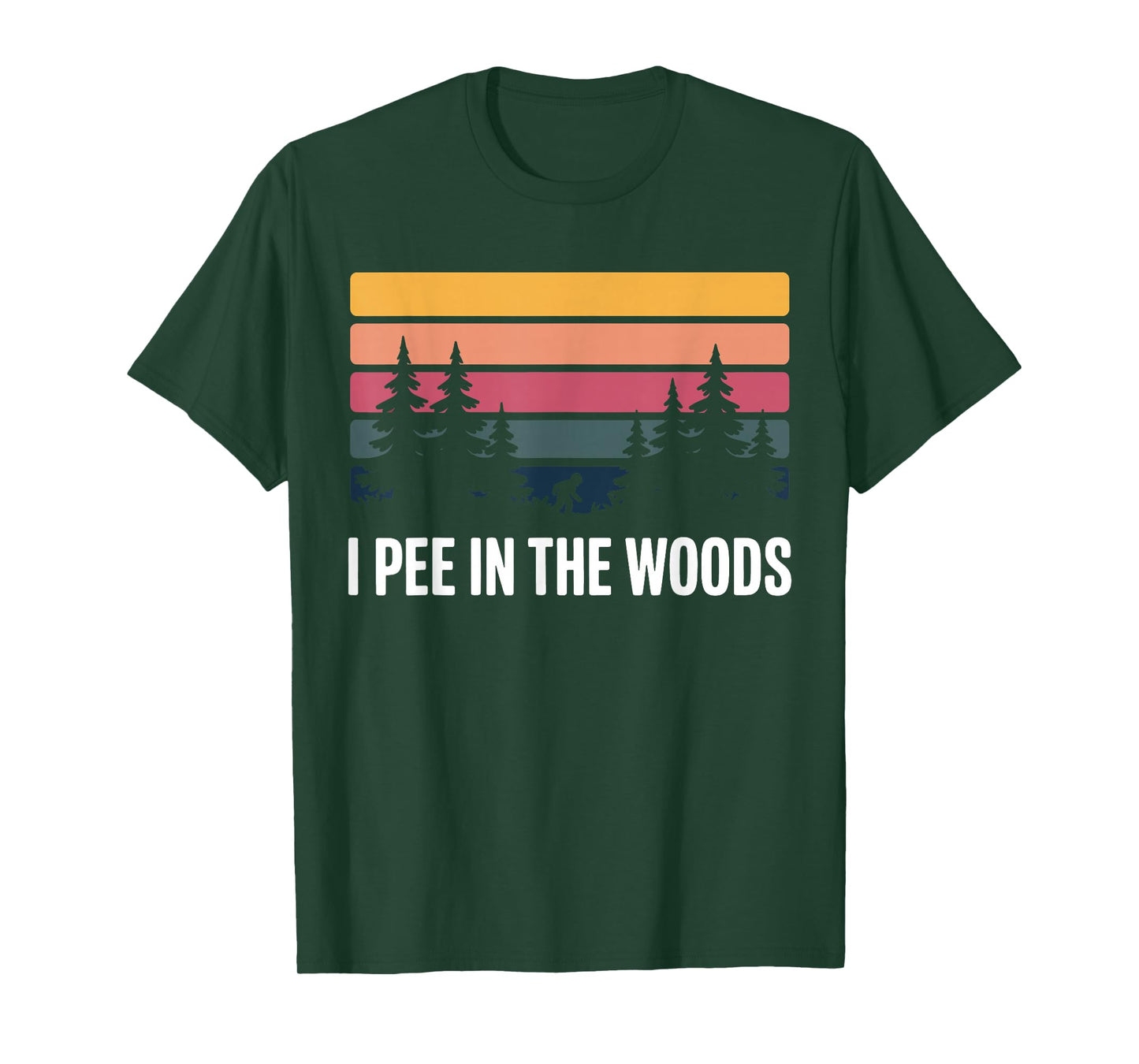 I Pee Outside Funny Camping Hiking I Pee in Woods Men Women T-Shirt