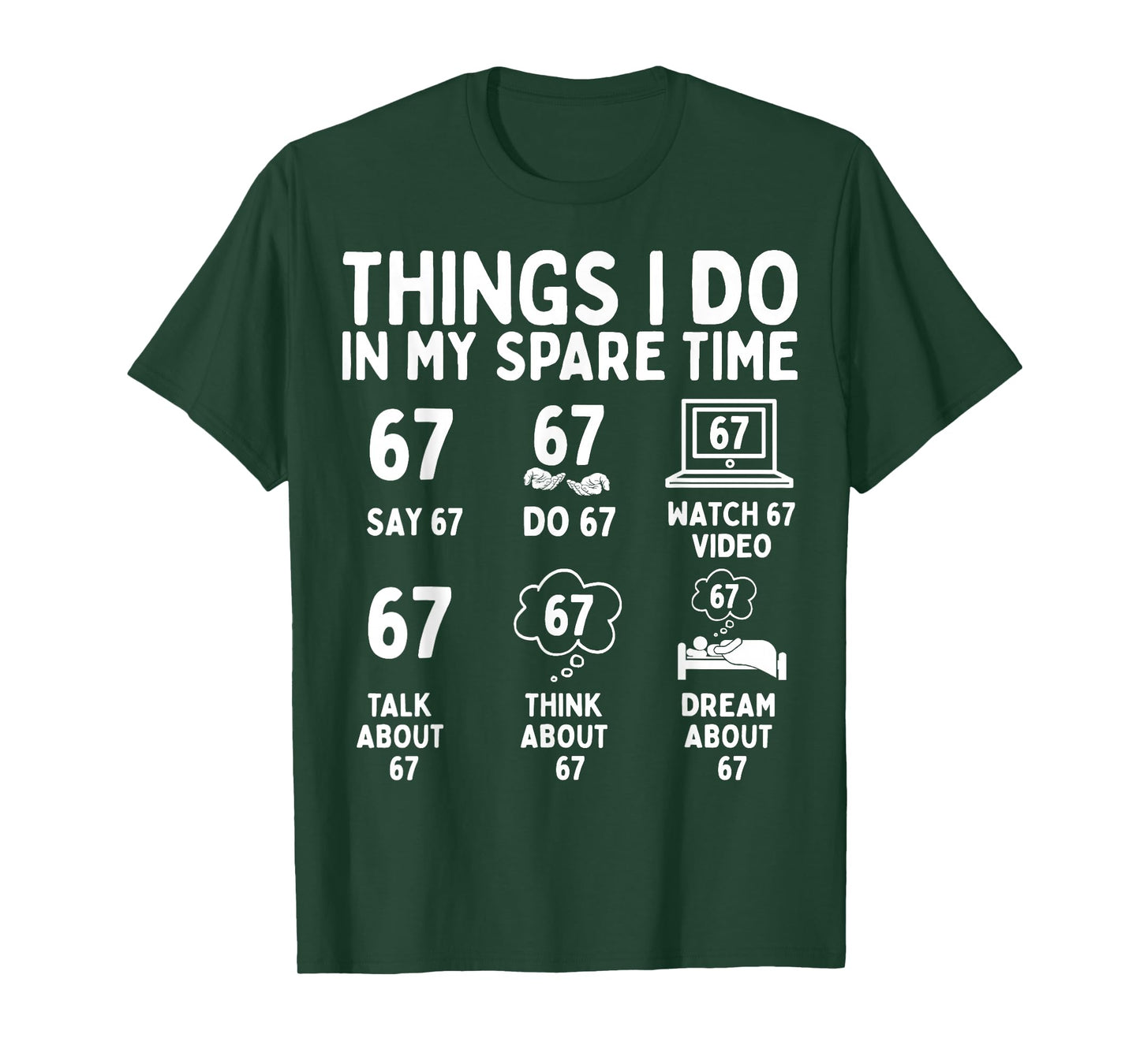 Things I Do in My Spare Time Funny Six Seven 6 7 Meme T-Shirt