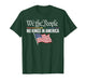 We The People No Kings in America Tees for Men Women T-Shirt
