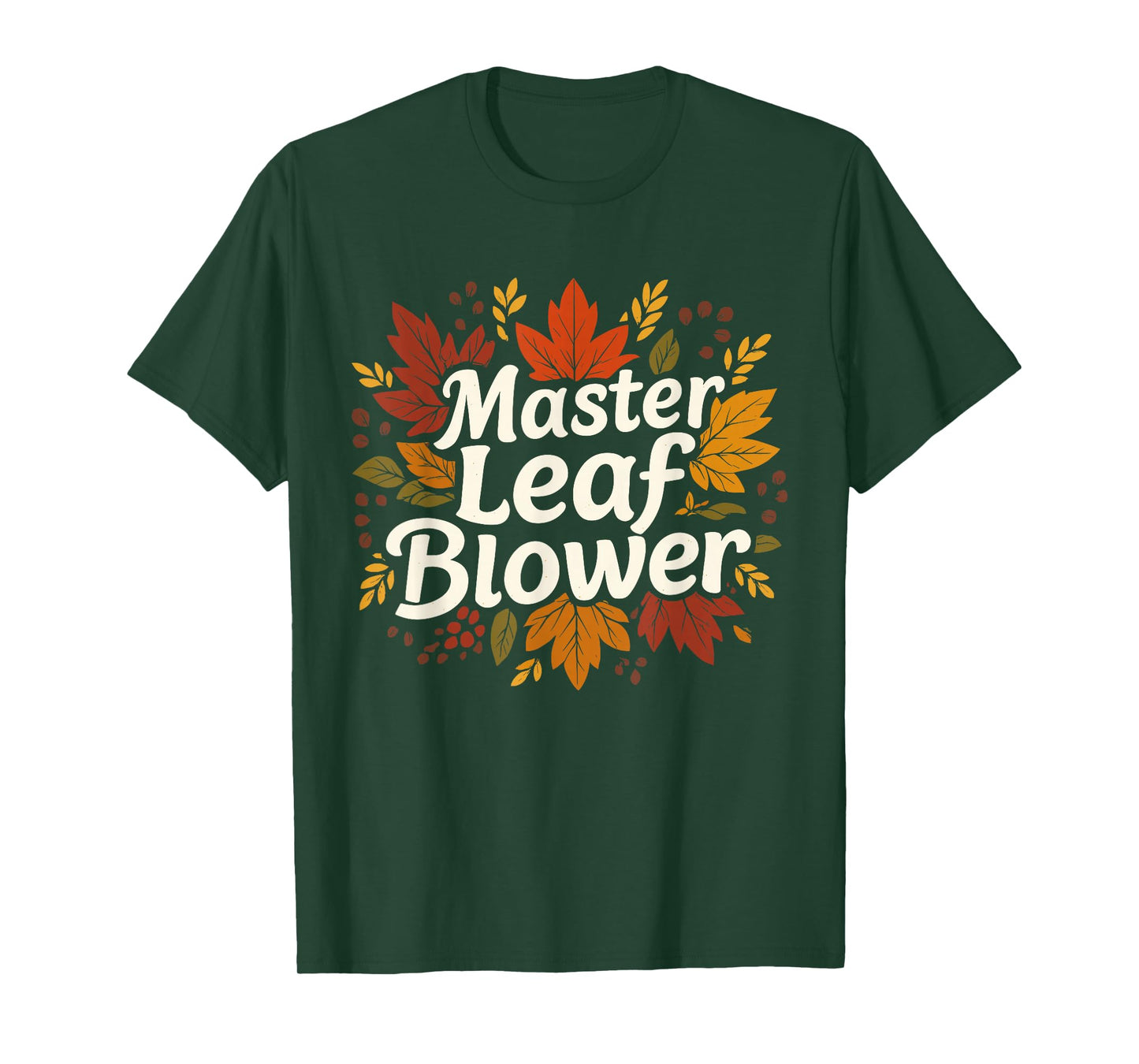 Master Leaf Blower Autumn Season Falling Leaves Cleanup T-Shirt