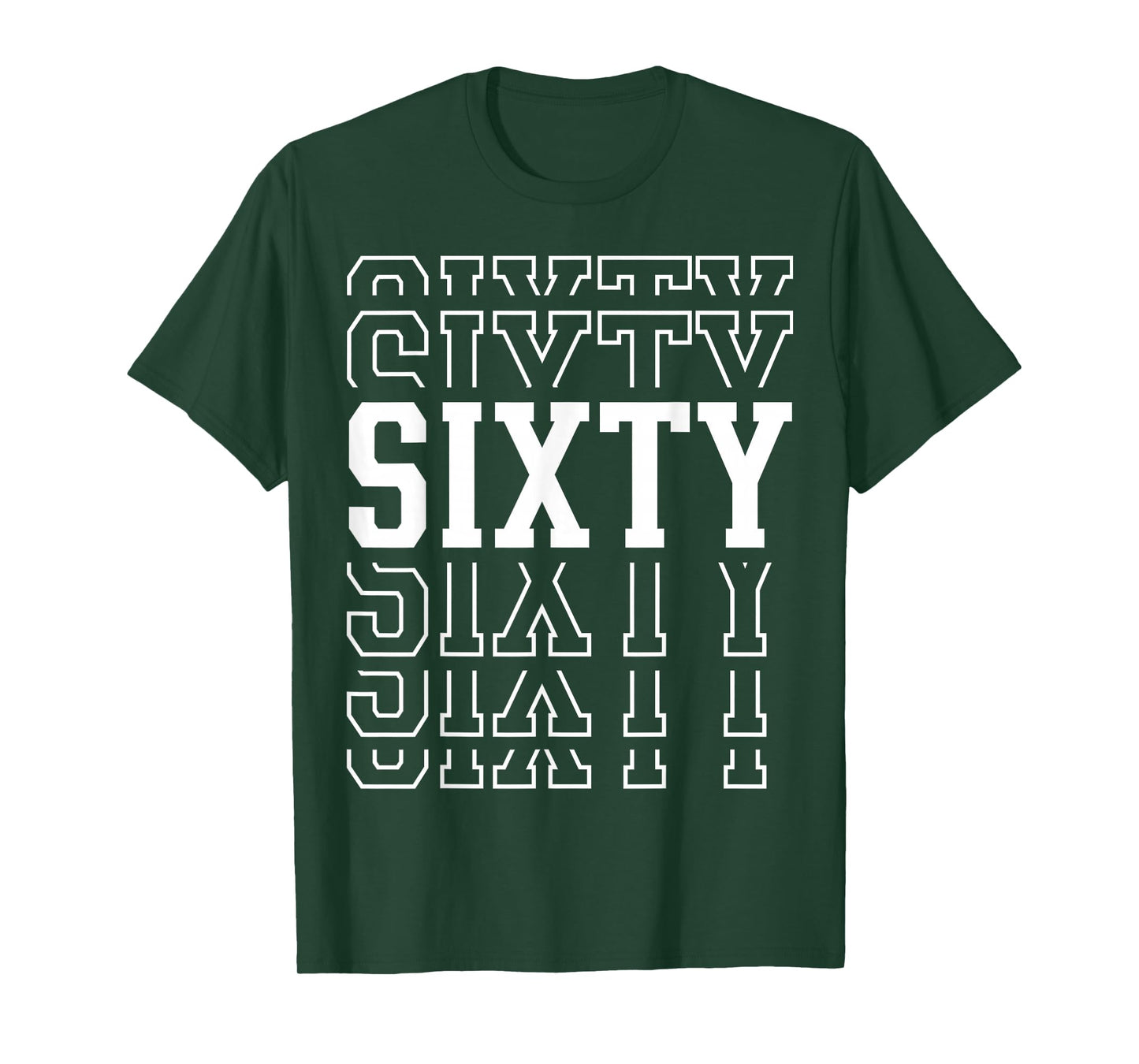 Sixty 60th Birthday Layered Text 60 Year Old T-Shirt