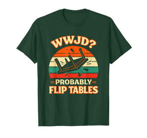 Funny Retro Sunset Jesus WWJD Probably Flip Tables T-Shirt