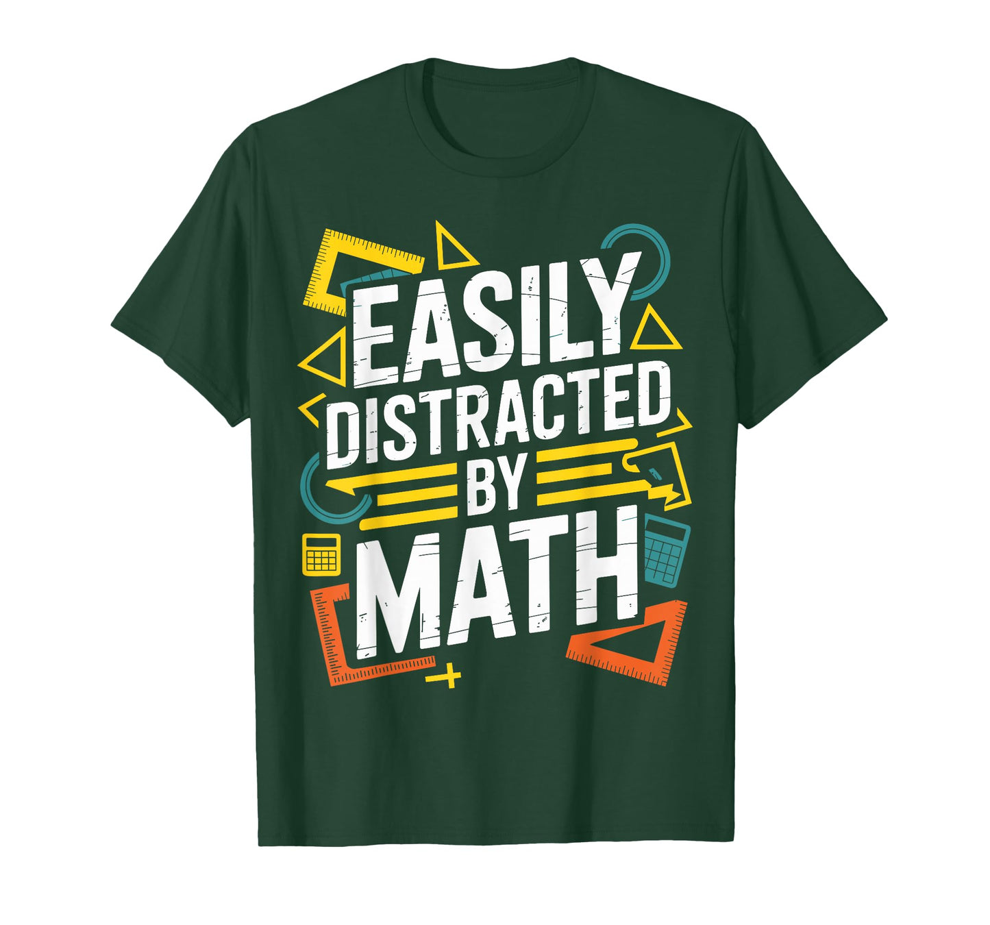 Easily Distracted by Math Funny Teacher Mathematics T-Shirt