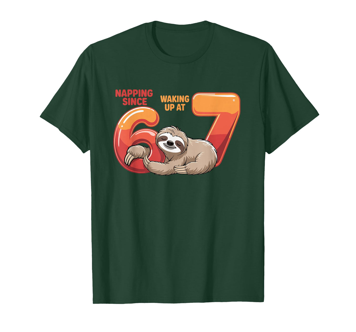 67 Funny Sloth Napping Meme Six Seven Humor Animal Pun T-Shirt