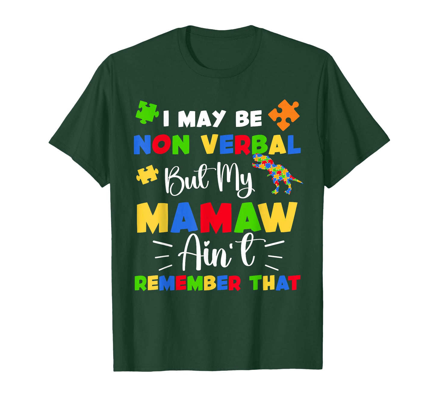 I May Be Non Verbal But My Mamaw Ain't Remember That Autism T-Shirt