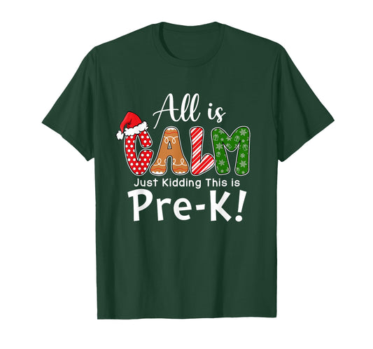 All is Calm Just Kidding This is Pre-K Preppy Christmas T-Shirt